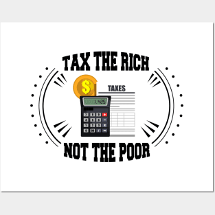 Tax The Rich Not The Poor, Equality Gift Idea, Poor People, Rich People Posters and Art